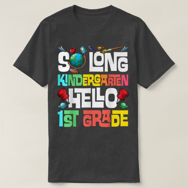 Så Long Kindergarten Hej 1st Klass Kindergarten T Shirt (Design framsida)