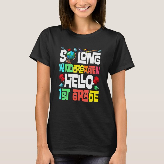 Så Long Kindergarten Hej 1st Klass Kindergarten T Shirt (Framsida)