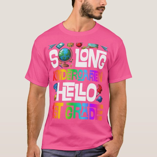 Så Long Kindergarten Hej 1st Klass Kindergarten T Shirt (Framsida)