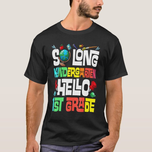 Så Long Kindergarten Hej 1st Klass Kindergarten T Shirt (Framsida)