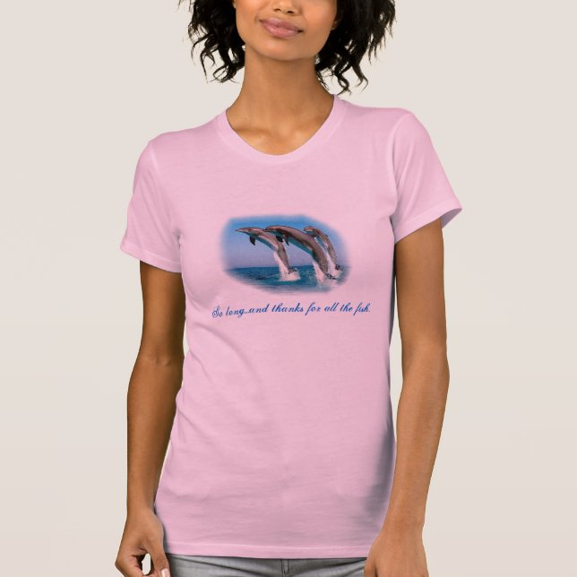Så long och tack för alla fisk, så long ...... tee shirt (Framsida)