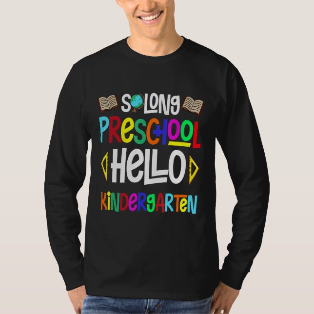 Så Long Preschool Hej Kindergarten Pr K Graduati T Shirt (Framsida)