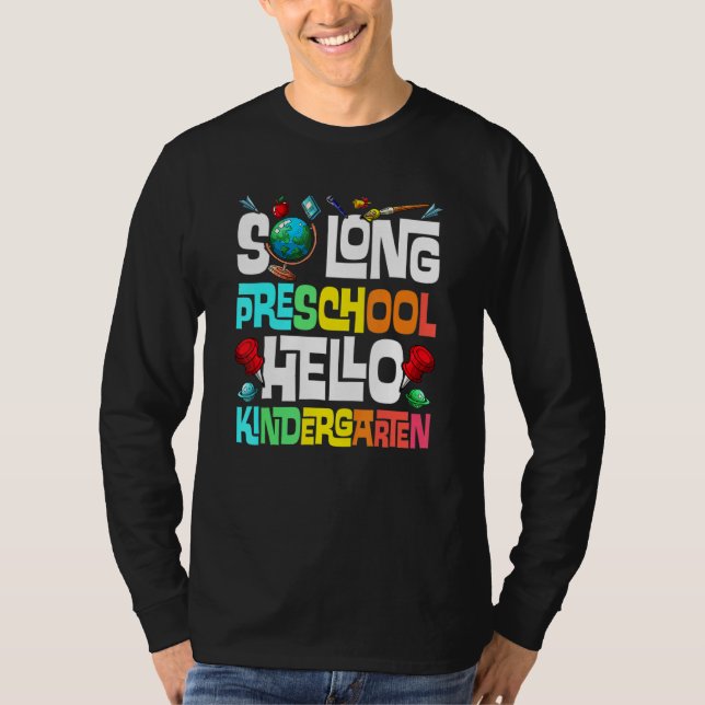Så Long Preschool Hej Kindergarten Pre K Graduat T Shirt (Framsida)