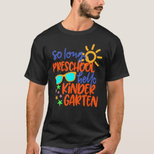 Så Long Preschool Klass Hej Kindergarten Lärare T Shirt