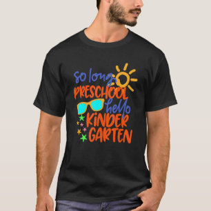 Så Long Preschool Klass Hej Kindergarten Lärare T Shirt