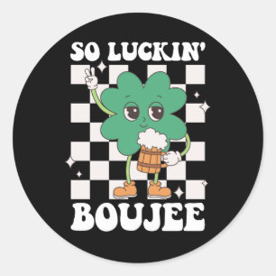 Så Luckin'Boujee Lucky Shamrock St patrick's day Runt Klistermärke