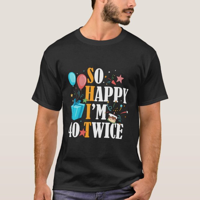 Så Lycklig är 40 tuggr 80:e T Shirt (Framsida)