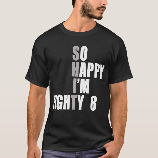 Så Lycklig är 88 88:e födelsedagen T Shirt (Framsida)