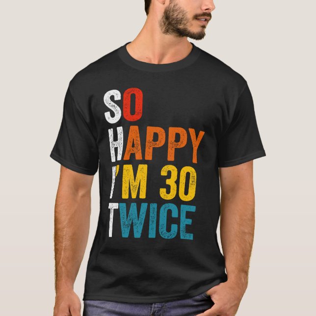 Så Lycklig är jag 30 gånger 2 T Shirt (Framsida)
