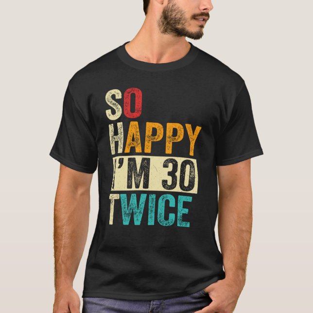 Så Lycklig är jag 30 gånger T Shirt (Framsida)