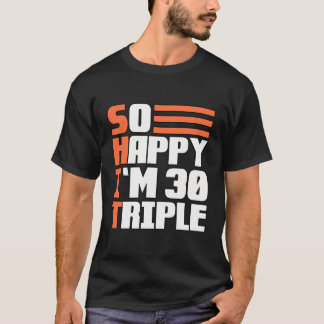 Så Lycklig är jag trettio gånger 90:e födelsedagen T Shirt