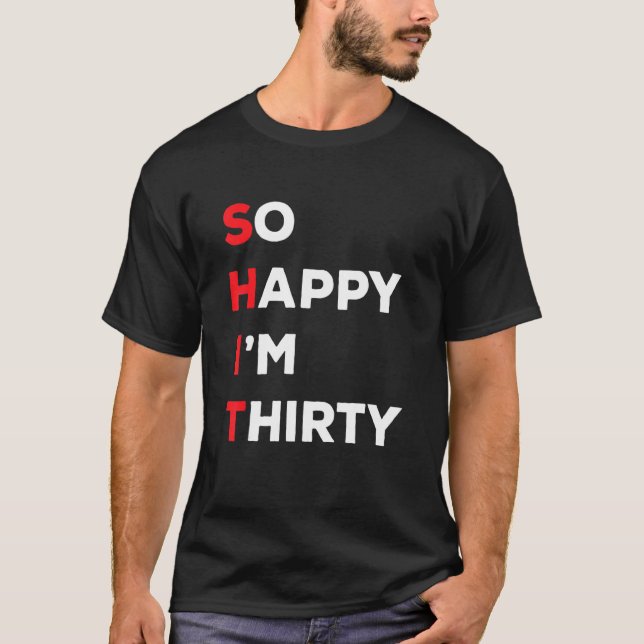 Så Lycklig är jag trettio T Shirt (Framsida)