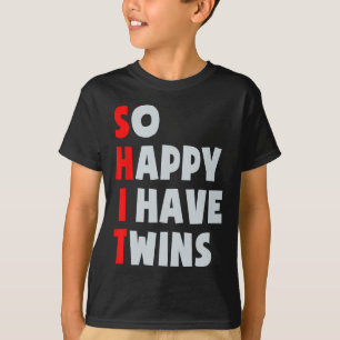 Så Lycklig har jag Twillingar som är underbara, fö T Shirt