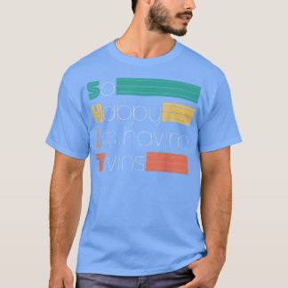 Så Lycklig har jag Twin Gravid T Shirt