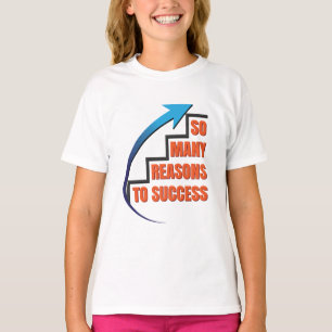 Så många anledningar till framgång - Motiverande c T Shirt