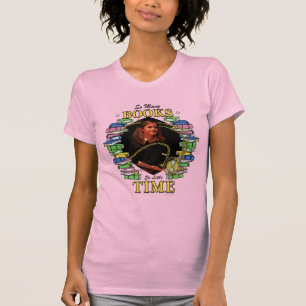 Så Många Böcker, Så Lite Tid T Shirt