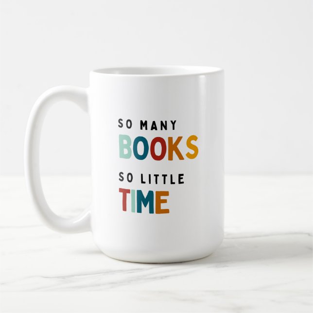Så många bokar så lite tid - Bok Älskare Kaffemugg (Vänster)
