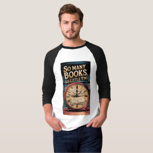 Så många Bokar, så lite tid - Bok Älskare mellan o T Shirt