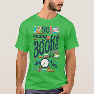 Så många bokar så lite tid t shirt