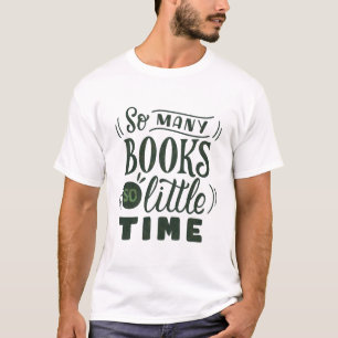 Så många bokar så lite tid t shirt