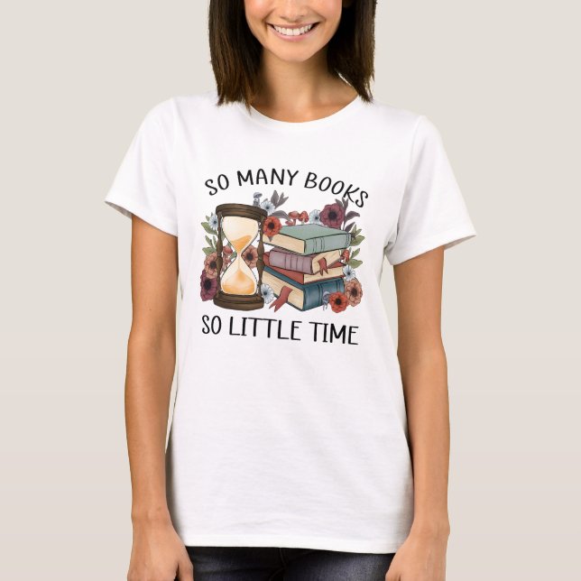 Så många bokar så lite tid t shirt (Framsida)