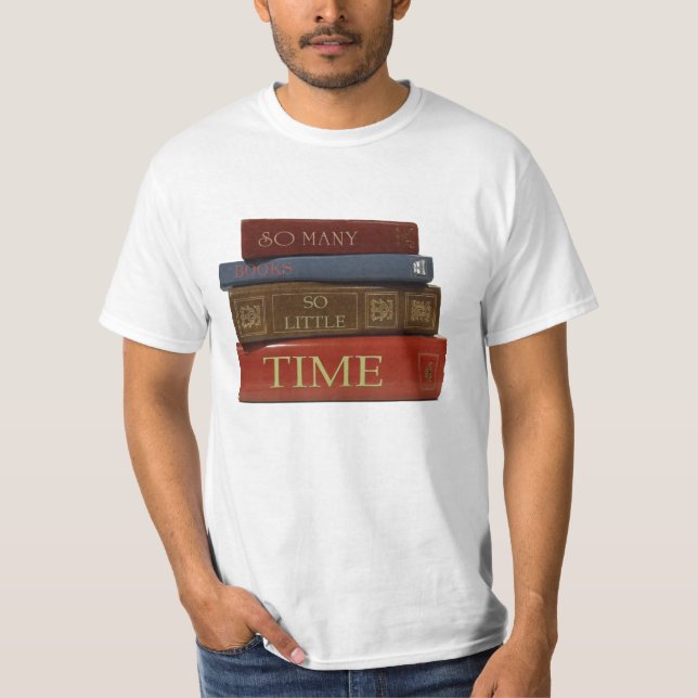 Så många bokar så lite Time T Shirt (Framsida)