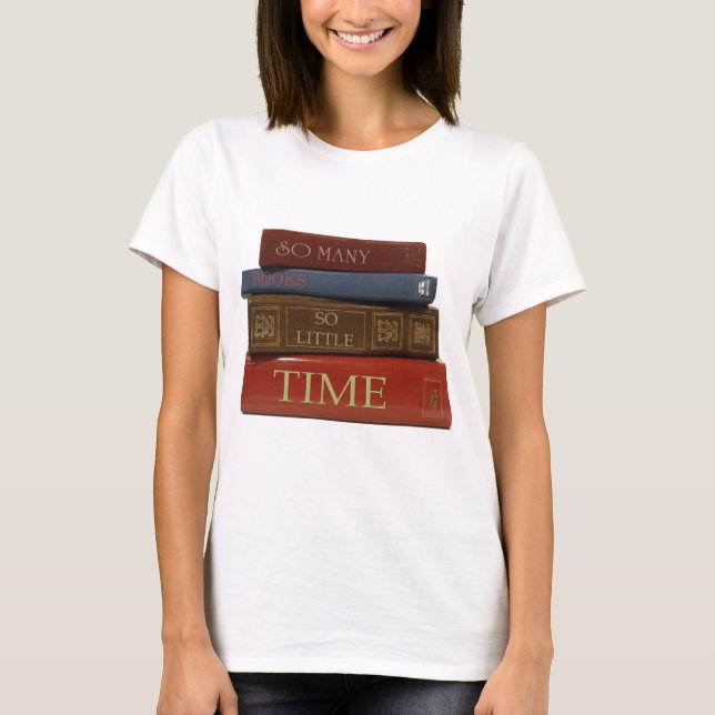 Så många bokar så lite Time Tee Shirt (Framsida)