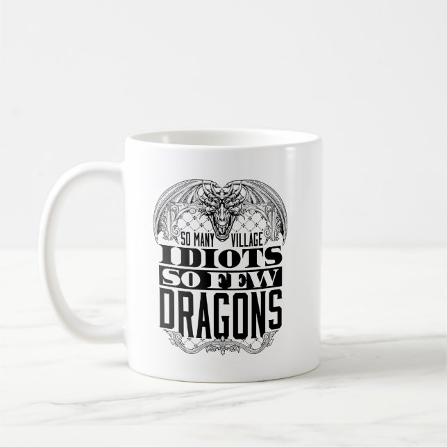 Så många byar-jdioter så få drakar kaffemugg (Vänster)