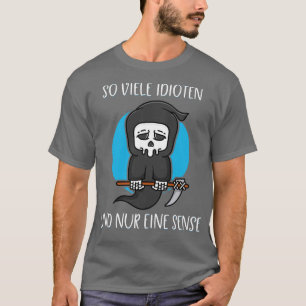Så många Idioter bara en Scythe Reaper Mörk Humor T Shirt