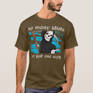 Så många idioter och bara en skith död skelett t shirt