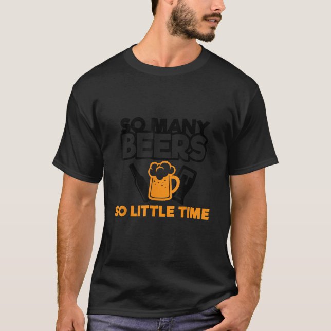 SÅ många Öl är så lite TIme T Shirt (Framsida)