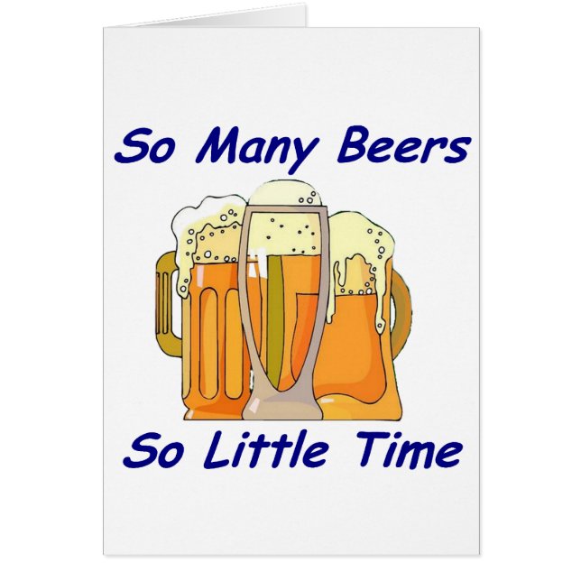 Så många öl, så lite Time Hälsningskort (Framsidan)