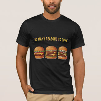Så många skäl till Kärlek Burgers Graphic T-Shirt