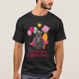 Så Meowsome, så Meowtastic! T Shirt