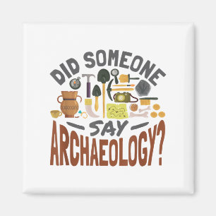Sa någon arkeologi - arkeologi Archaeolo Magnet