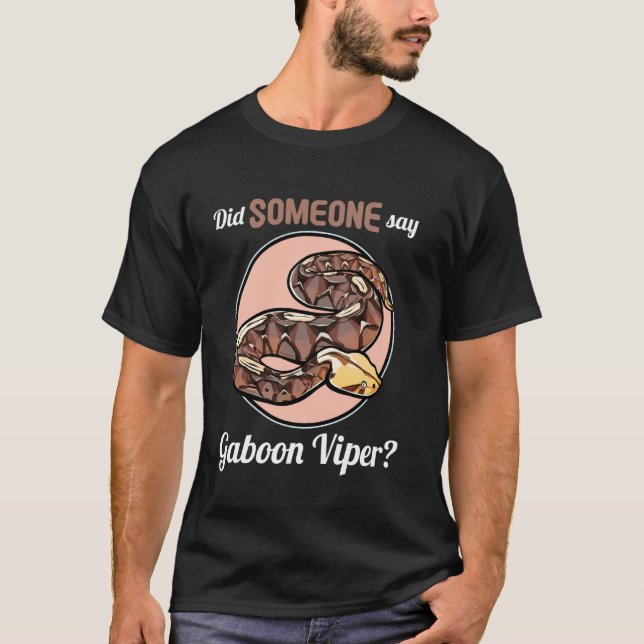 Sa någon Gaboon Viper Gaboon Vipers Gaboon T Shirt (Framsida)