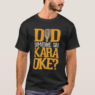 Sa någon Karaoke? T Shirt