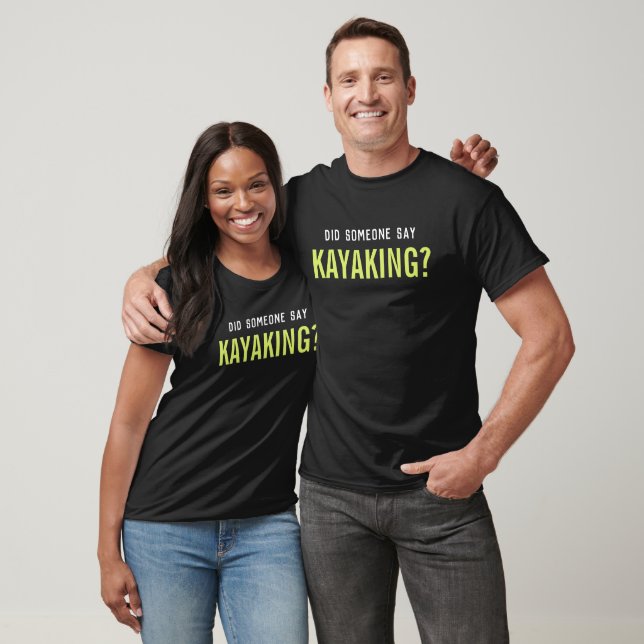 Sa någon Kayaking? T Shirt (Unisex)