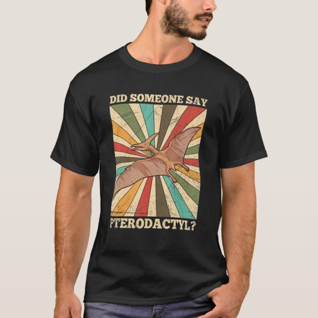 Sa någon Pterodactyl-citat för en pterodacty? T Shirt (Framsida)