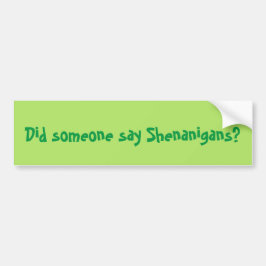 Sa någon Shenanigans? St. Patrick's Day Bildekal