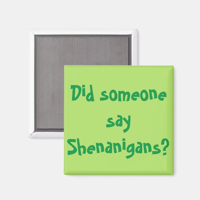 Sa någon Shenanigans? St. Patrick's Day Magnet (Front/Back)