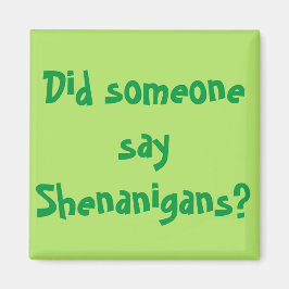 Sa någon Shenanigans? St. Patrick's Day Magnet
