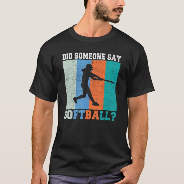 Sa någon Softball? T Shirt (Framsida)