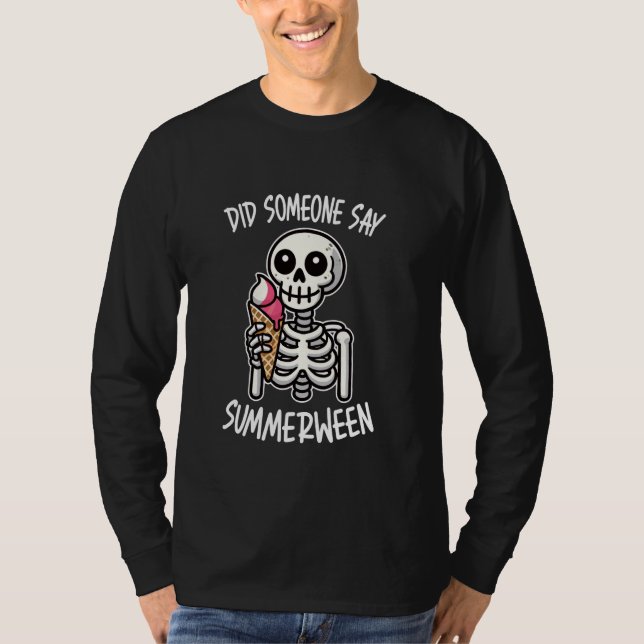 Sa någon Summerween Skeleton Ice Cream? T Shirt (Framsida)