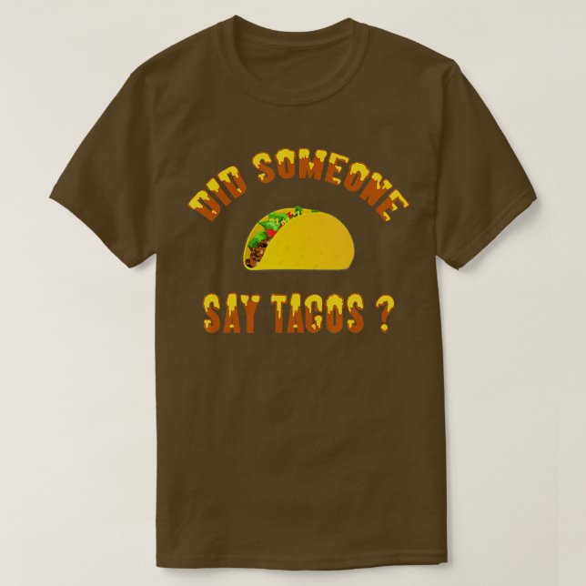 Sa någon Tacos Shirt Funny tisdag Cinco De T Shirt (Design framsida)