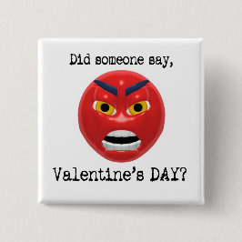 Sa någon Valentines day? Knapp