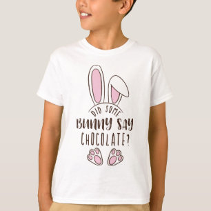 Sa nån Bunny choklat Påsk Funny Pun Cute? T Shirt