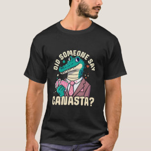 Sa nån Canasta? T Shirt