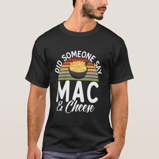 Sa nån Mac och Cheese? T Shirt (Framsida)