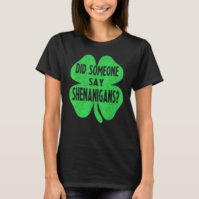 Sa nån Shenanigans Funny St patricks day? T Shirt (Framsida)